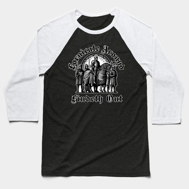 Fornicate Around, Findeth Out Baseball T-Shirt by n23tees